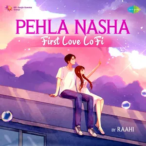 Pehla Nasha LoFi Song Poster