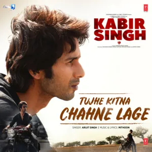  Tujhe Kitna Chahne Lage Song Poster